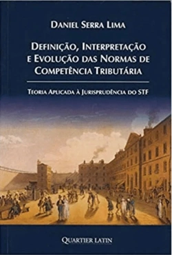 Definição, interpretação e evolução das normas de competência tributária