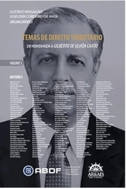 Temas de direito tributário: em homenagem a Gilberto de Ulhôa Canto, volume I