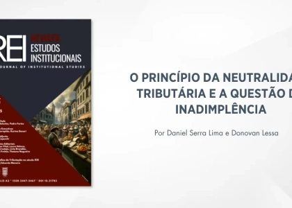 O princípio da neutralidade tributária e a questão da inadimplência